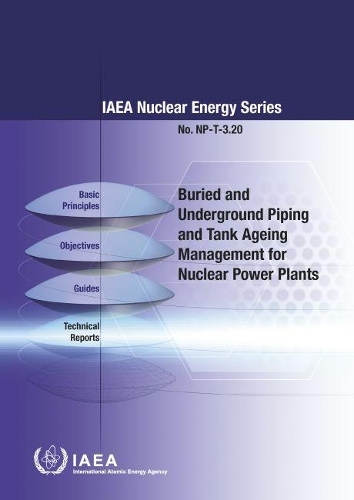 Бумажная книга «Buried and Underground Piping and Tank Ageing Management for Nuclear Power Plants», автор МАГАТЭ - фото №1