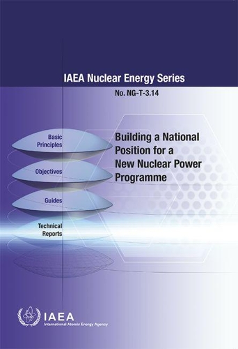 Бумажная книга «Building a National Position for a New Nuclear Power Programme», автор МАГАТЭ - фото №1