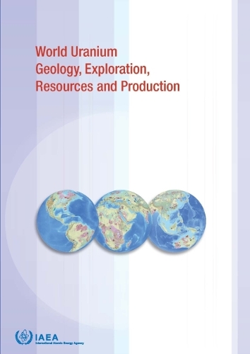 [object Object] «World Uranium Geology, Exploration, Resources, Production and Related Activities, Volume 1: Africa», автор МАГАТЭ - фото №1