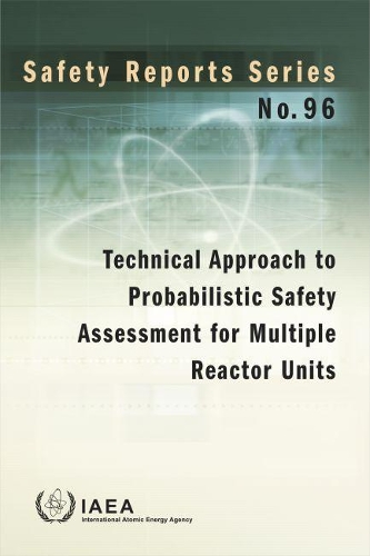 Паперова книга «Technical Approach to Probabilistic Safety Assessment for Multiple Reactor Units», автор МАГАТЕ - фото №1