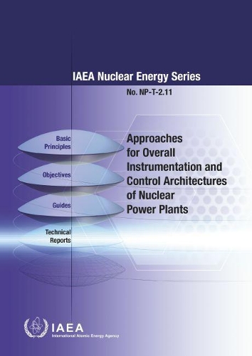 Бумажная книга «Approaches for Overall Instrumentation and Control Architectures of Nuclear Power Plants», автор МАГАТЭ - фото №1