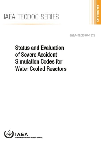 Бумажная книга «Status and Evaluation of Severe Accident Simulation Codes for Water Cooled Reactors», автор МАГАТЭ - фото №1