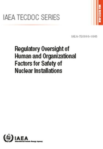 Бумажная книга «Regulatory Oversight of Human and Organizational Factors for Safety of Nuclear Installations», автор МАГАТЭ - фото №1