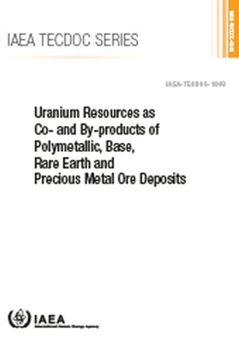 Бумажная книга «Uranium Resources as Co- and By-products of Polymetallic, Base, Rare Earth and Precious Metal Ore Deposits», автор МАГАТЭ - фото №1