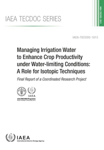 Бумажная книга «Managing Irrigation Water to Enhance Crop Productivity under Water-Limiting Conditions: A Role for Isotopic Techniques: Final Report of a Coordinated Research Project», автор МАГАТЭ - фото №1