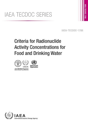 Паперова книга «Criteria for Radionuclide Activity Concentrations for Food and Drinking Water», автор МАГАТЕ - фото №1