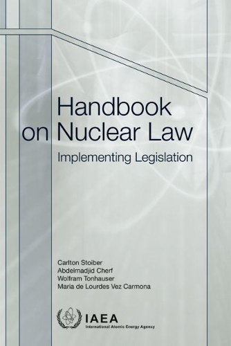Паперова книга «Handbook on Nuclear Law: Implementing Legislation», автор МАГАТЕ - фото №1