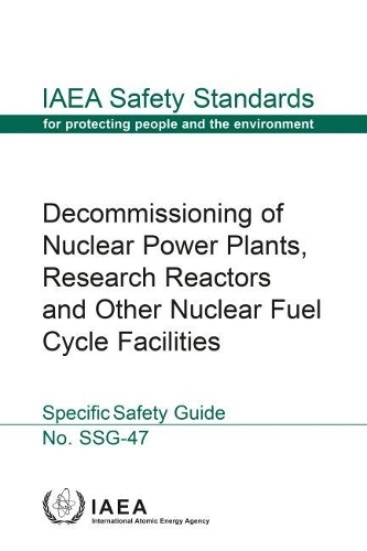 Бумажная книга «Decommissioning of Nuclear Power Plants, Research Reactors and Other Nuclear Fuel Cycle Facilities: Specific Safety Guide», автор МАГАТЭ - фото №1