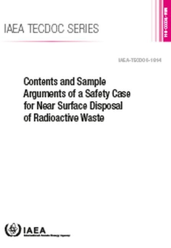 Бумажная книга «Contents and Sample Arguments of a Safety Case for Near Surface Disposal of Radioactive Waste», автор МАГАТЭ - фото №1