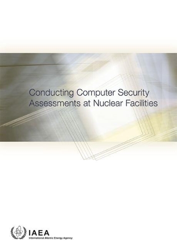 Бумажная книга «Conducting Computer Security Assessments at Nuclear Facilities», автор МАГАТЭ - фото №1