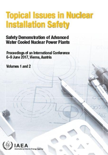 Бумажная книга «Topical Issues in Nuclear Installation Safety, Volumes 1 and 2: Safety Demonstration of Advanced Water Cooled Nuclear Power Plants», автор МАГАТЭ - фото №1