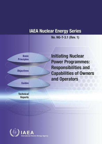 Бумажная книга «Initiating Nuclear Power Programmes: Responsibilities and Capabilities of Owners and Operators», автор МАГАТЭ - фото №1