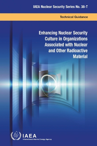 Бумажная книга «Enhancing Nuclear Security Culture in Organizations Associated with Nuclear and Other Radioactive Material», автор МАГАТЭ - фото №1