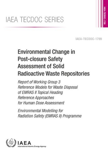 Бумажная книга «Environmental Change in Post-Closure Safety Assessment of Solid Radioactive Waste Repositories: Report of Working Group 3 Reference Models for Waste Disposal of EMRAS II Topical Heading Reference Approaches for Human Dose Assessment», автор МАГАТЭ - фото №1