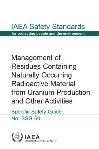 Бумажная книга «Management of Residues Containing Naturally Occurring Radioactive Material from Uranium Production and Other Activities», автор МАГАТЭ - фото №1