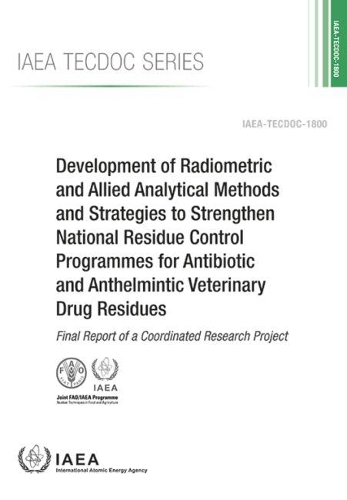 Paper book «Development of Radiometric and Allied Analytical Methods and Strategies to Strengthen National Residue Control Programmes for Antibiotic and Anthelmintic Veterinary Drug Residues: Final Report of a Coordinated Research Project», author МАГАТЭ / IAEA / МАГАТЕ / - фото №1