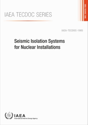 Бумажная книга «Seismic Isolation Systems for Nuclear Installations», автор МАГАТЭ - фото №1