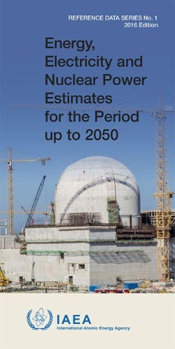 Бумажная книга «Energy, Electricity and Nuclear Power Estimates for the Period up to 2050: 2016 Edition», автор МАГАТЭ - фото №1