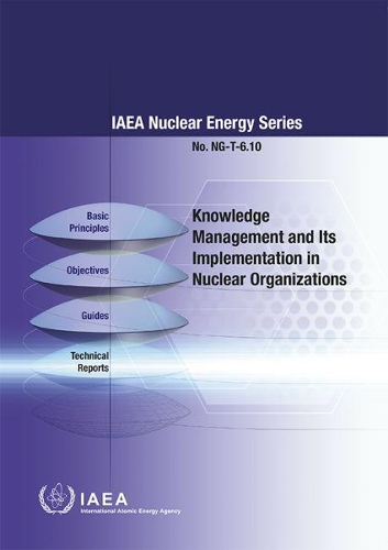 Бумажная книга «Knowledge Management and Its Implementation in Nuclear Organizations», автор МАГАТЭ - фото №1