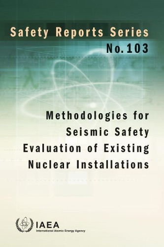 Бумажная книга «Methodologies for Seismic Safety Evaluation of Existing Nuclear Installations», автор МАГАТЭ - фото №1