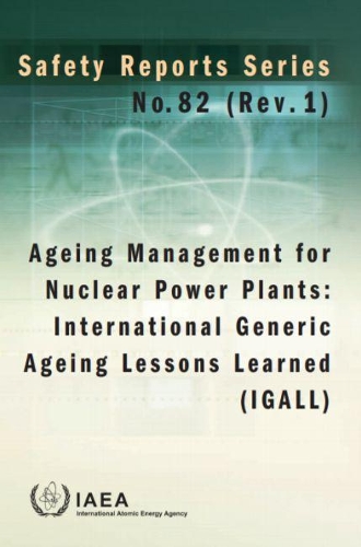 [object Object] «Ageing Management for Nuclear Power Plants: International Generic Ageing Lessons Learned (IGALL)», автор МАГАТЭ - фото №1
