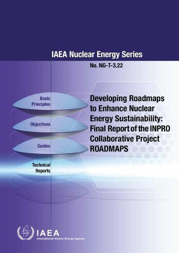 Бумажная книга «Developing Roadmaps to Enhance Nuclear Energy Sustainability: Final Report of the INPRO Collaborative Project ROADMAPS», автор МАГАТЭ - фото №1