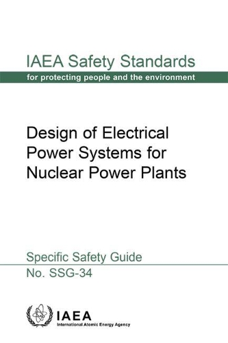 Бумажная книга «Design of Electrical Power Systems for Nuclear Power Plants: Specific Safety Guide», автор МАГАТЭ - фото №1