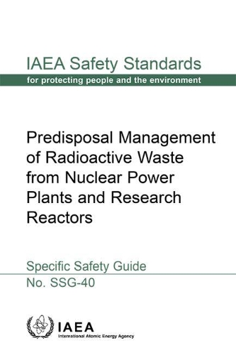 Бумажная книга «Predisposal Management of Radioactive Waste from Nuclear Power Plants and Research Reactors: Specific Safety Guide», автор МАГАТЭ - фото №1