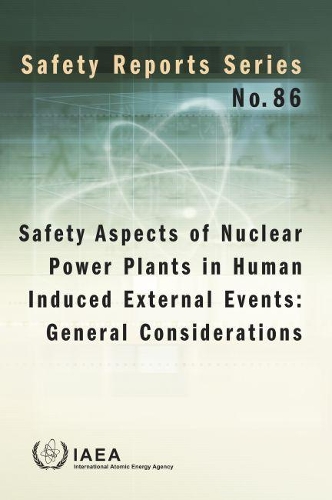 Бумажная книга «Safety Aspects of Nuclear Power Plants in Human Induced External Events: General Considerations», автор МАГАТЭ - фото №1