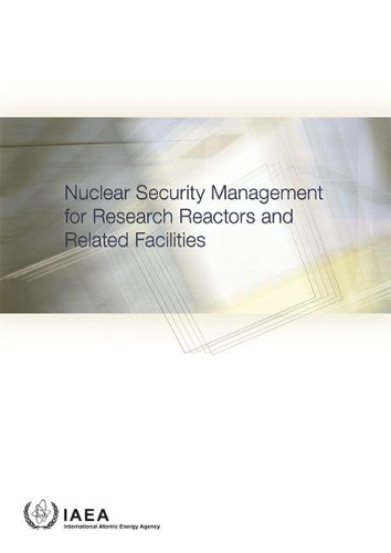 Паперова книга «Nuclear Security Management for Research Reactors and Related Facilities», автор МАГАТЕ - фото №1