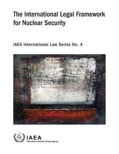 Паперова книга «The International Legal Framework for Nuclear Security», автор МАГАТЕ - фото №1