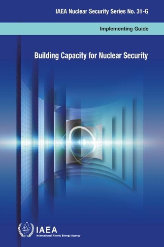 [object Object] «Building Capacity for Nuclear Security», автор МАГАТЭ - фото №1