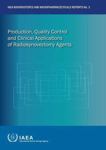 Бумажная книга «Production, Quality Control and Clinical Applications of Radiosynovectomy Agents», автор МАГАТЭ - фото №1