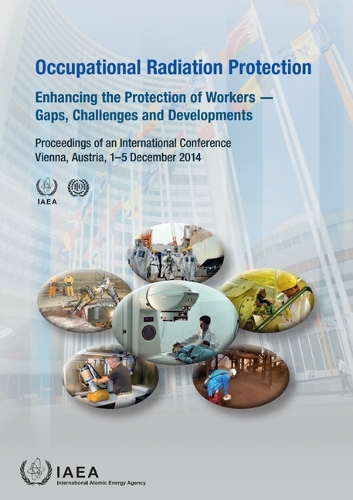 Бумажная книга «Occupational Radiation Protection: Enhancing the Protection of Workers — Gaps, Challenges and Developments (Proceedings of an International Conference Held in Vienna, Austria, 1–5 December 2014)», автор МАГАТЭ - фото №1