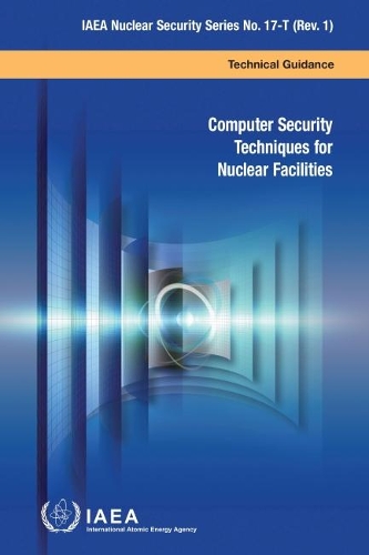 [object Object] «Computer Security Techniques for Nuclear Facilities», автор МАГАТЭ - фото №1