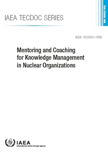 Паперова книга «Mentoring and Coaching for Knowledge Management in Nuclear Organizations», автор МАГАТЕ - фото №1