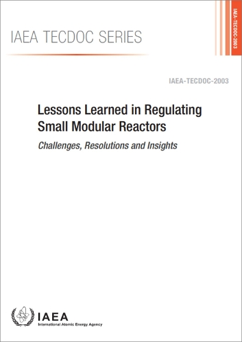 Бумажная книга «Lessons Learned in Regulating Small Modular Reactors», автор МАГАТЭ - фото №1