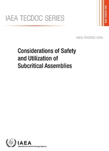 Бумажная книга «Considerations of Safety and Utilization of Subcritical Assemblies», автор МАГАТЭ - фото №1