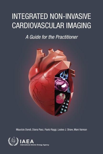 Паперова книга «Integrated Non-Invasive Cardiovascular Imaging: A Guide for the Practitioner», автор МАГАТЕ - фото №1
