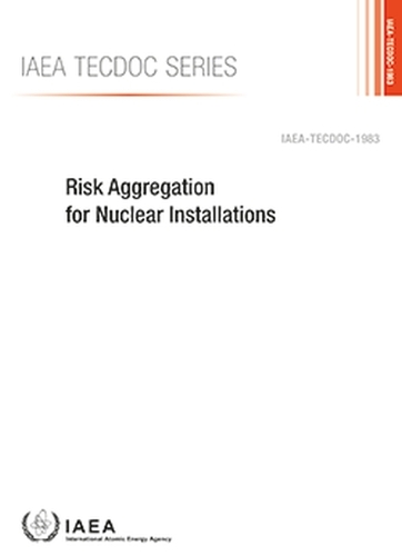 Бумажная книга «Risk Aggregation for Nuclear Installations», автор МАГАТЭ - фото №1