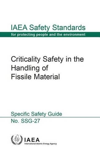 Бумажная книга «Criticality safety in the handling of fissile material: specific safety guide», автор МАГАТЭ - фото №1