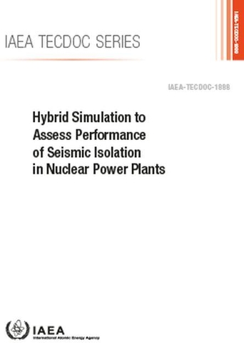 Бумажная книга «Hybrid Simulation to Assess Performance of Seismic Isolation in Nuclear Power Plants», автор МАГАТЭ - фото №1