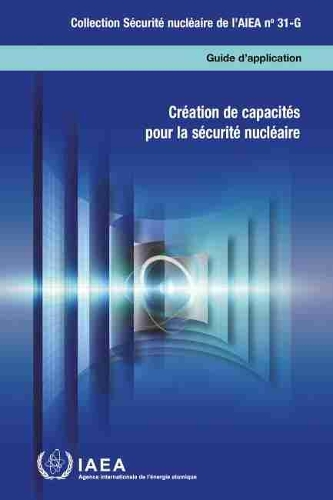 Бумажная книга «Building Capacity for Nuclear Security (French Edition)», автор МАГАТЭ - фото №1