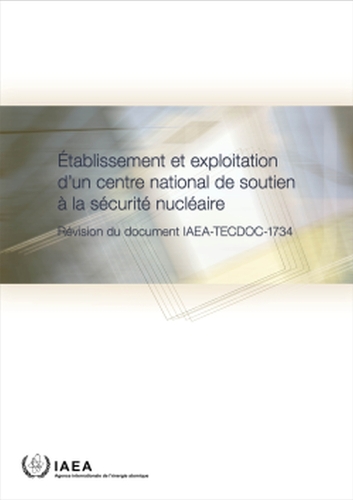 Паперова книга «Establishing and Operating a National Nuclear Security Support Centre (French Edition)», автор МАГАТЕ - фото №1