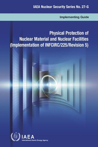 [object Object] «Physical Protection of Nuclear Material and Nuclear Facilities (Implementation of INFCIRC/225/Revision 5) (Spanish Edition): Implementing Guide», автор МАГАТЭ - фото №1