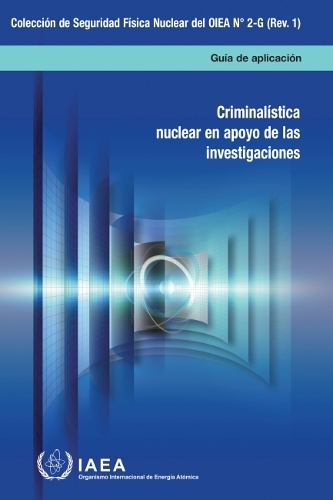 Бумажная книга «Nuclear Forensics in Support of Investigations (Spanish Edition)», автор МАГАТЭ - фото №1