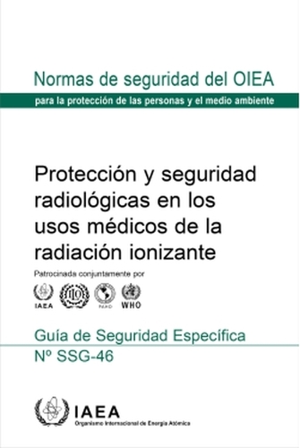 Бумажная книга «Radiation Protection and Safety in Medical Uses of Ionizing Radiation (Spanish Edition)», автор МАГАТЭ - фото №1