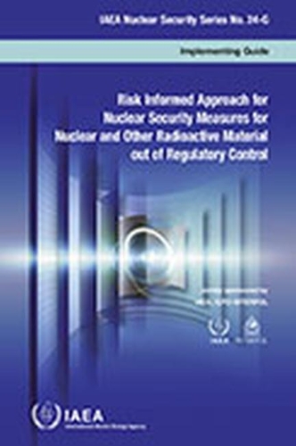 Бумажная книга «Risk Informed Approach for Nuclear Security Measures for Nuclear and Other Radioactive Material out of Regulatory Control (Arabic Edition)», автор МАГАТЭ - фото №1