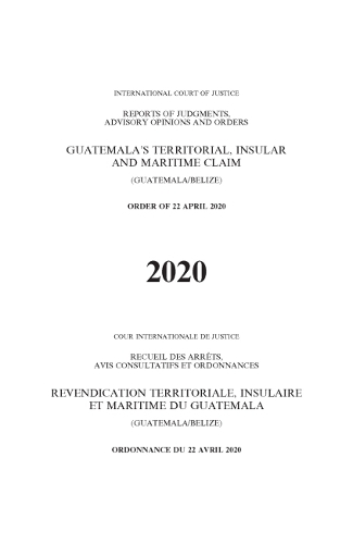 Бумажная книга «Guatemala's territorial, insular and maritime claim (Guatemala/Belize): order of 22 April 2020», автор Международный суд ООН - фото №1