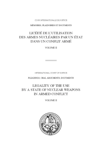 Бумажная книга «Legality of the use by a state of nuclear weapons in armed conflict: Vol. 2: Oral statements», автор Международный суд ООН - фото №1